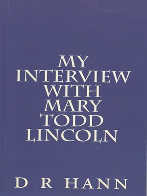 cover image of My Interview with Mary Todd Lincoln